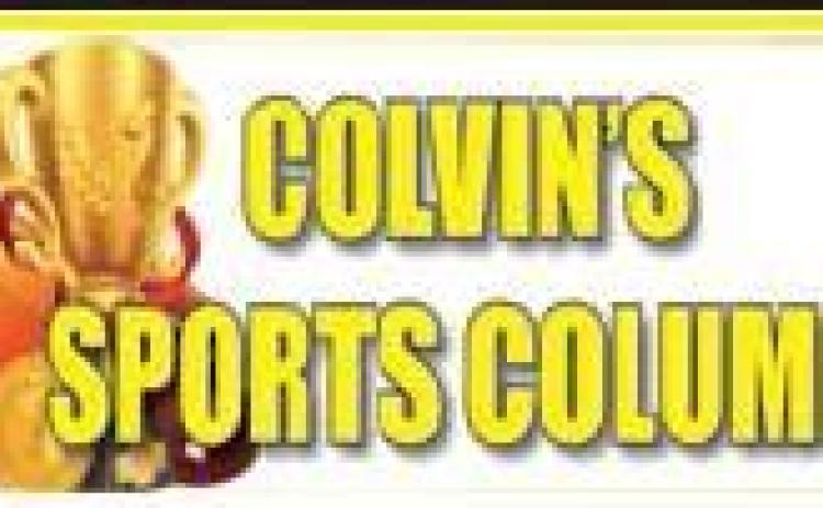 COLVIN'S SPORTS COLUMN