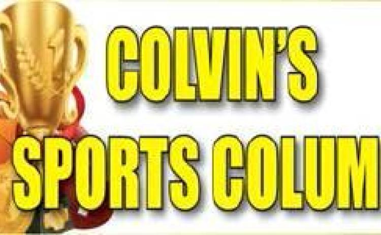 COLVIN'S SPORTS COLUMN
