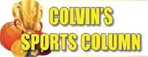 COLVIN'S SPORTS COLUMN