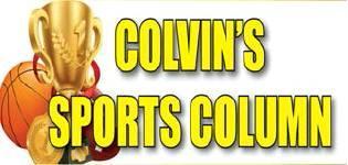 COLVIN'S SPORTS COLUMN